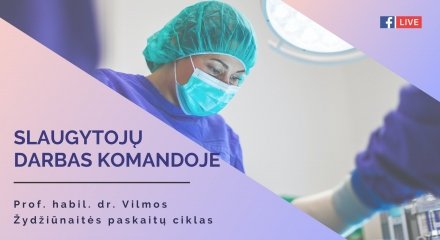 Nepraleiskite KVK prof. habil. dr. Vilmos Žydžiūnaitės paskaitų ciklo!