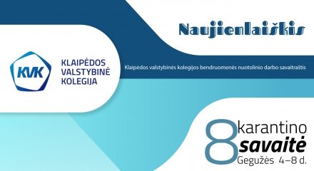 KVK bendruomenės nuotolinio darbo savaitraštis! 8 karantino savaitė!