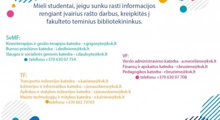 Biblioteka pasiruošusi suteikti visą reikalingą informaciją