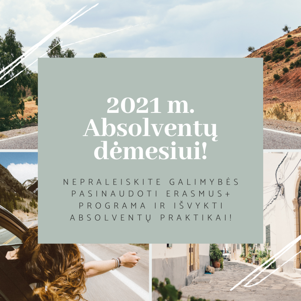 2021 m. absolventų dėmesiui!